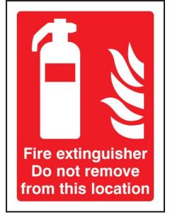 Fire Extinguisher Do Not Remove Sign | 150mm x 200mm | Rigid Plastic