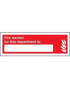 Fire Warden For This Department Is Signs | 300mm x 100mm | Rigid Plastic