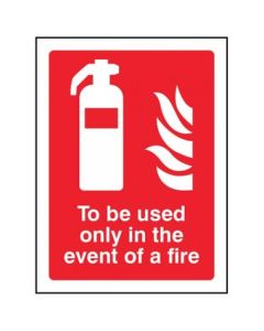 To Be Used Only in the Event of a Fire Sign | 150mm x 200mm | Rigid Plastic