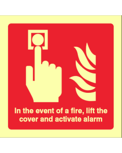 In Event of Fire Lift Cover and Activate Alarm Sign | 80mm x 80mm | Photoluminescent Rigid