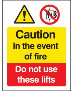 Caution in the Event of Fire - Do Not Use These Lifts Signs