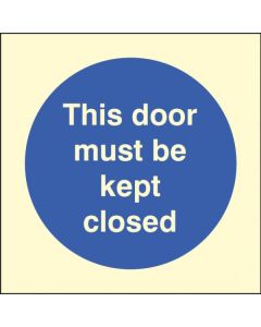 This Door Must Be Kept Closed Sign | 80mm x 80mm | Photoluminescent S/A Vinyl