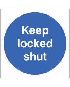 Keep Locked Shut Signs