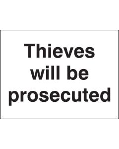 Thieves Will Be Prosecuted Signs | 400mm x 300mm | Rigid Plastic