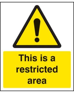 This is a Restricted Area Safety Sign