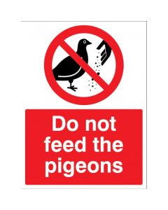 Do Not Feed The Pigeons Sign | 150mm x 200mm | Rigid Plastic