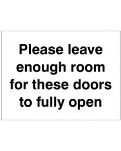 Please Leave Enough Room for These Doors to Fully Open | 200mm x 150mm | Self Adhesive Vinyl Sticker