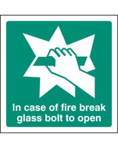 In Event of Fire Break Glass Bolt to Open Sign | 100mm x 100mm | Rigid Plastic