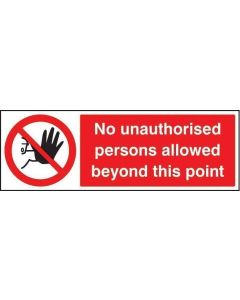 No Unauthorised Persons Allowed Beyond This Point Sign | 600mm x 200mm | Self Adhesive Vinyl