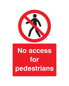 No Access for Pedestrians Sign | 400mm x 600mm | Rigid Plastic