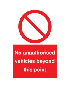 No Unauthorised Vehicles Beyond This Point Sign | 400mm x 600mm | Rigid Plastic