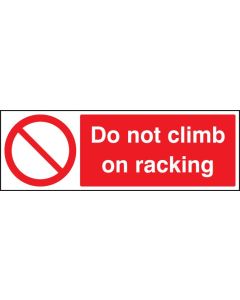 Do Not Climb on Racking Safety Signs