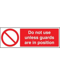 Do Not Use Unless Guards Are in Position Safety Signs