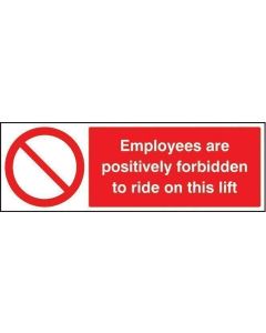 Employees Are Positively Forbidden to Ride on This Lift Safety Signs