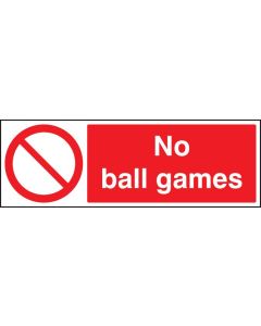 No Ball Games Sign | 600mm x 200mm | Polycarbonate