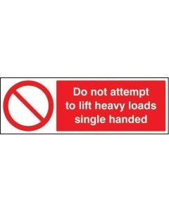 Do Not Attempt to Lift Heavy Loads Single Handed Safety Signs