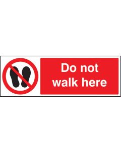 Do Not Walk Here Safety Signs