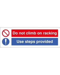 Do Not Climb On Racking - Use Steps Provided Signs