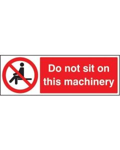 Do Not Sit on This Machinery Safety Signs