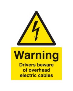 Warning Drivers Beware Overhead Cables Sign | 300mm x 400mm | Rigid Plastic