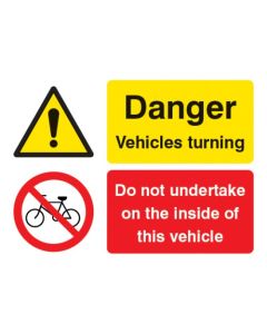 Danger Vehicles Turning - Do Not Undertake On The Inside Of This Vehicle Sign | 200mm x 150mm | Self Adhesive Vinyl