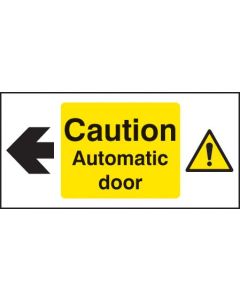 Caution Automatic Door Left Sign | 200mm x 100mm | Self Adhesive Vinyl