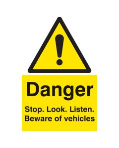 Danger Stop/Look/Listen Beware of Vehicles Sign | 400mm x 600mm | Rigid Plastic