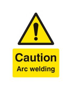 Caution Arc Welding Sign | 150mm x 200mm | Rigid Plastic