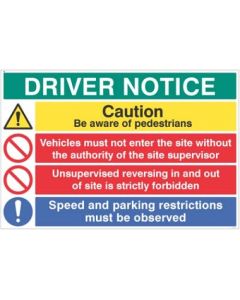 Driver Notice - Be Aware of Pedestrians - Unsupervised Reversing Forbidden etc| 900mm x 600mm | Rigid Plastic