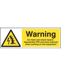 Warning Arc Flash and Shock Hazard Appropriate PPE and Tools Required Sign | 300mm x 100mm | Rigid Plastic