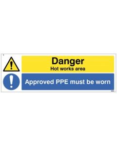 Danger Hot Works Area - Approved PPE Must Be Worn Sign | 300mm x 100mm | Rigid Plastic