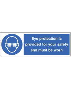 Eye Protection Provided for Your Safety and Must Be Worn Sign | 600mm x 200mm | Rigid Plastic