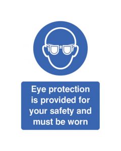 Eye Protection Provided for Your Safety and Must Be Worn Sign | 150mm x 200mm | Rigid Plastic