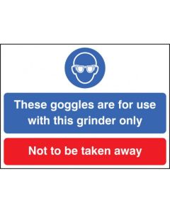 Goggles for Use with This Grinder Only - Not to be Taken Away Signs