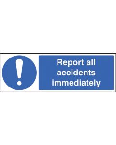 Report All Accidents Immediately Safety Signs