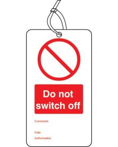 Do Not Switch Off - Double Sided Safety Tags - Pack of 10 | 80mm x 150mm | Matt PVC