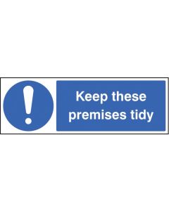 Keep These Premises Tidy Safety Signs