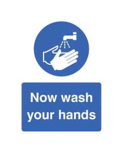 Now Wash Your Hands Sign | 150mm x 200mm | Rigid Plastic