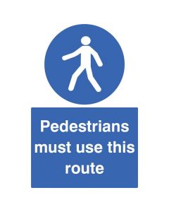 Pedestrians Must Use This Route Sign | 400mm x 600mm | Rigid Plastic