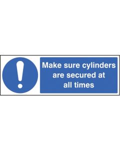 Make Sure Cylinders Are Secure At All Times Safety Signs