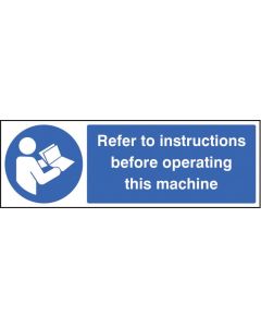 Refer to Instructions Before Operating This Machine Safety Signs