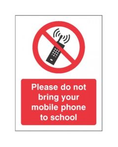 Please Do Not Bring Your Mobile Phone to School Signs | 150mm x 200mm | Rigid Plastic