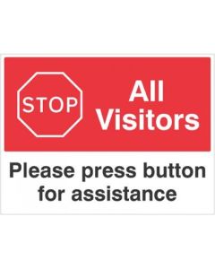 Stop All Visitors - Please Press Button for Assistance Signs | 600mm x 450mm | Rigid Plastic