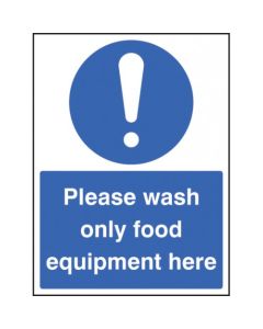 Please Wash Only Food Equipment Here Safety Signs