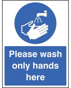 Please Wash Only Hands Here Safety Signs