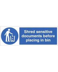 Shred Sensitive Documents Before Placing In Bin Sign | 300mm x 100mm | Rigid Plastic