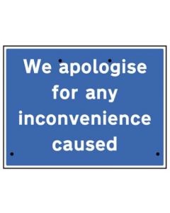 We Apologise for Inconvenience Caused Re-Flex Temporary Traffic Signs (Class RA1) | 600mm x 450mm