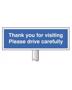 Thank You for Visiting - Please Drive Carefully Verge Sign with Post | 450mm x 150mm