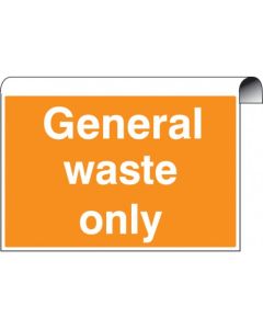 General Waste Only Sign - Roll Top Scaffolding Signs | 600mm x 400mm | Aluminium