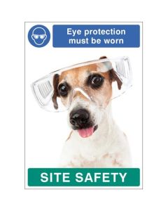 Eye Protection Must Be Worn - Dog Poster Site Safety Sign | 420mm x 594mm | Synthetic Paper